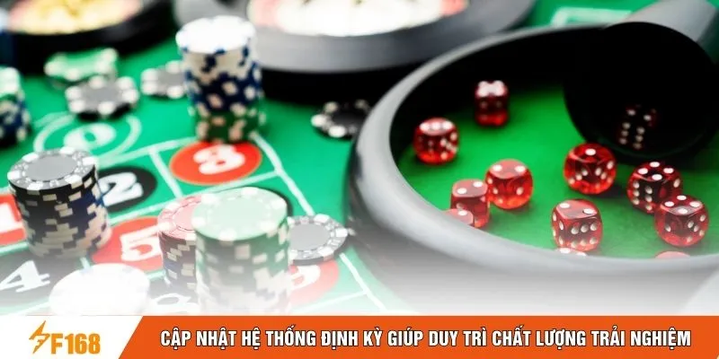 Cập nhật hệ thống định kỳ giúp duy trì chất lượng trải nghiệm Cập nhật hệ thống định kỳ giúp duy trì chất lượng trải nghiệm